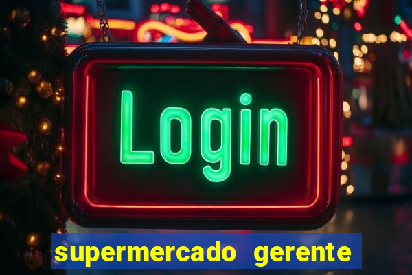 supermercado gerente simulator dinheiro infinito